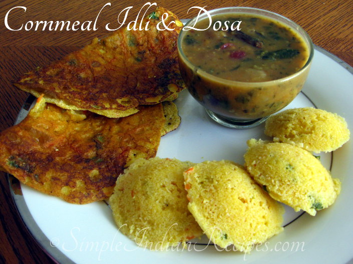 Cornmeal Idli Cornmeal Dosa Simple Indian Recipes